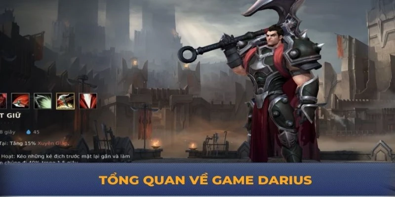 Tổng quan về tướng Darius