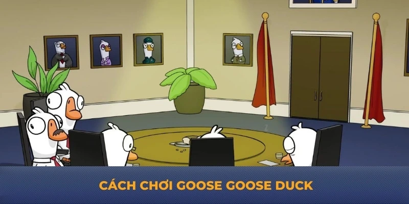 Cách chơi goose goose duck từ chuyên gia của 79king